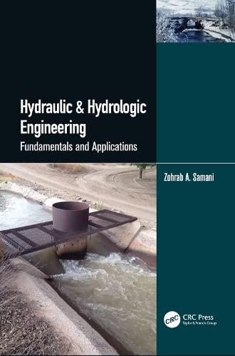 Hydraulic & Hydrologic Engineering: Fundamentals and Applications (PDF/EPUB Version)