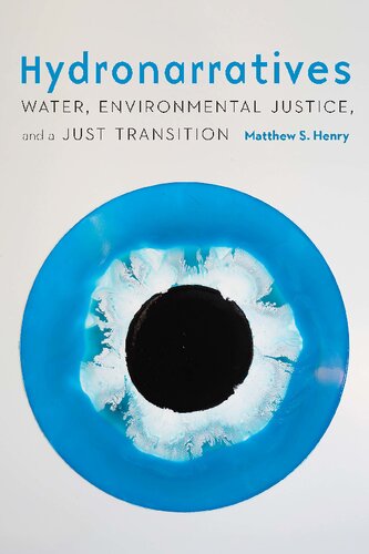 Hydronarratives: Water, Environmental Justice, and a Just Transition (PDF/EPUB Version)