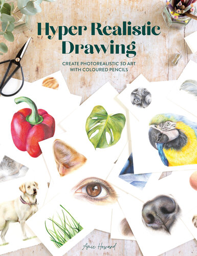 Hyper Realistic Drawing: How to create photorealistic 3D art with coloured pencils (PDF/EPUB Version)