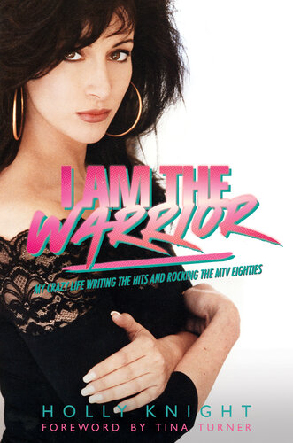 I Am the Warrior: My Crazy Life Writing the Hits and Rocking the MTV Eighties (PDF/EPUB Version)