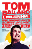 I, Millennial: One Snowflake's Screed Against Boomers, Billionaires and Everything Else (PDF/EPUB Version)