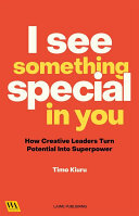 I See Something Special In You: How Creative Leaders Turn Potential Into Superpower (PDF/EPUB Version)