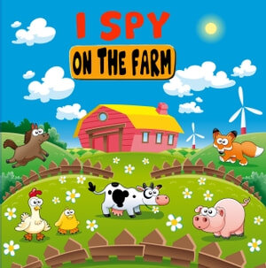 I Spy On the Farm: Fun Guessing Picture Game for Kids Aged 3-6| An Alphabet Interactive Activity Book for Children (PDF/EPUB Version)