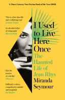I Used to Live Here Once: The Haunted Life of Jean Rhys (PDF/EPUB Version)