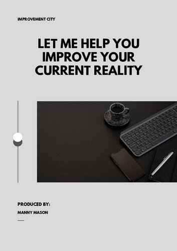 I want to help you improve your current reality (PDF/EPUB Version)