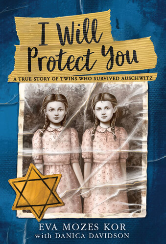 I Will Protect You: A True Story of Twins Who Survived Auschwitz (PDF/EPUB Version)
