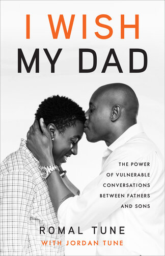I Wish My Dad: The Power of Vulnerable Conversations Between Fathers and Sons (PDF/EPUB Version)