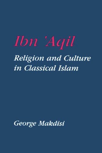 Ibn'Aqil: Religion and Culture in Classical Islam (PDF/EPUB Version)