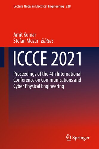 ICCCE 2021: Proceedings of the 4th International Conference on Communications and Cyber Physical Engineering (Lecture Notes in Electrical Engineering, 828) (PDF/EPUB Version)