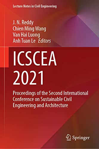 ICSCEA 2021: Proceedings of the Second International Conference on Sustainable Civil Engineering and Architecture (PDF/EPUB Version)