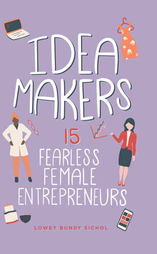 Idea Makers: 15 Fearless Female Entrepreneurs (PDF/EPUB Version)