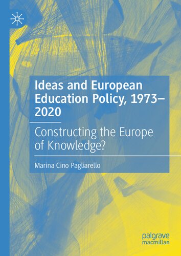 Ideas and European Education Policy, 1973-2020: Constructing the Europe of Knowledge? (PDF/EPUB Version)