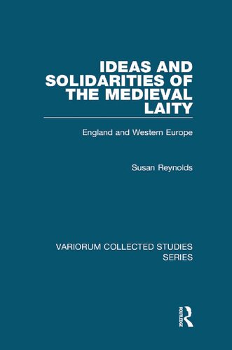 Ideas and Solidarities of the Medieval Laity: England and Western Europe (PDF/EPUB Version)