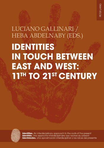 Identities in touch between East and West: 11th to 21st century (Identities, 12) (PDF/EPUB Version)