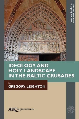 Ideology and Holy Landscape in the Baltic Crusades (PDF/EPUB Version)