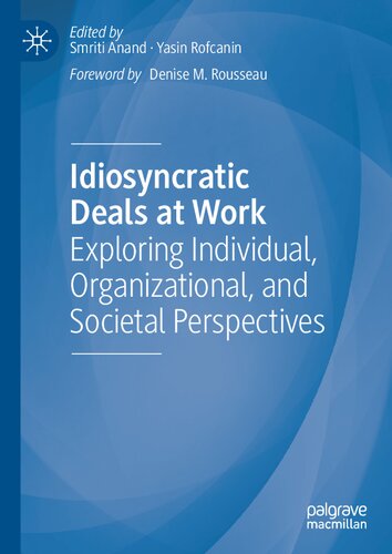 Idiosyncratic Deals at Work: Exploring Individual, Organizational, and Societal Perspectives (PDF/EPUB Version)