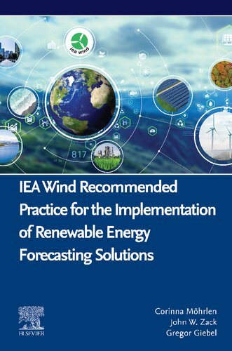 IEA Wind Recommended Practice for the Implementation of Renewable Energy Forecasting Solutions (PDF/EPUB Version)