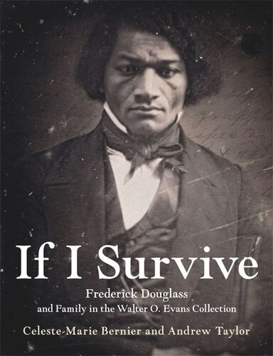If I Survive: Frederick Douglass and Family in the Walter O. Evans Collection (PDF/EPUB Version)