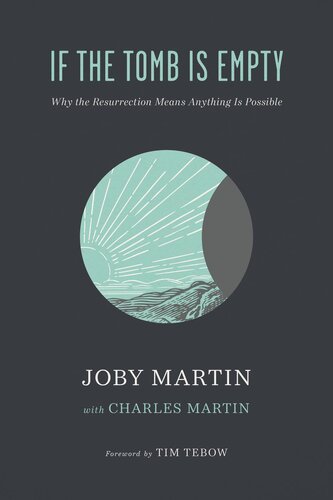 If the Tomb Is Empty: Why the Resurrection Means Anything Is Possible (PDF/EPUB Version)