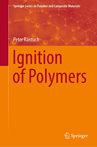 Ignition of Polymers (Springer Series on Polymer and Composite Materials) (PDF/EPUB Version)