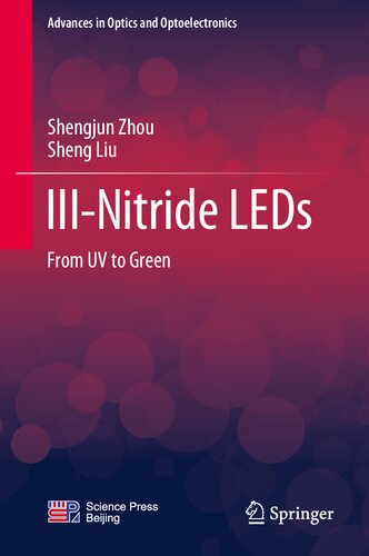 III-Nitride LEDs: From UV to Green (Advances in Optics and Optoelectronics) (PDF/EPUB Version)