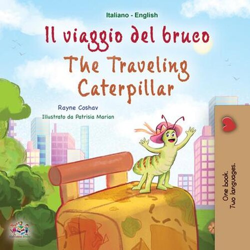 Il Viaggio Del Bruco the Traveling Caterpillar (PDF/EPUB Version)