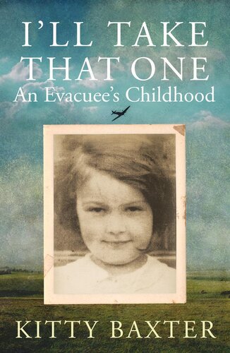 I'll Take That One: An Evacuee's Childhood (PDF/EPUB Version)