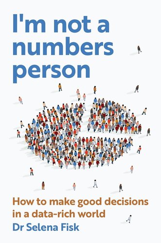 I'm not a numbers person: How to make good decisions in a data-rich world (PDF/EPUB Version)
