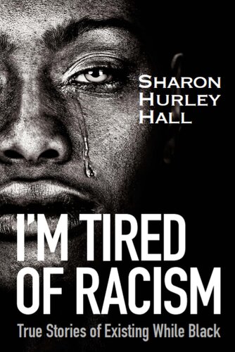 I'm Tired of Racism (PDF/EPUB Version)