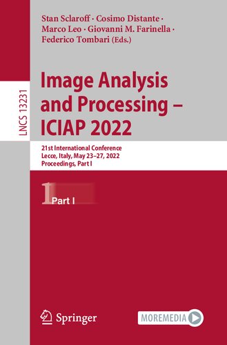 Image Analysis and Processing – ICIAP 2022: 21st International Conference, Lecce, Italy, May 23–27, 2022, Proceedings, Part I (Lecture Notes in Computer Science) (PDF/EPUB Version)