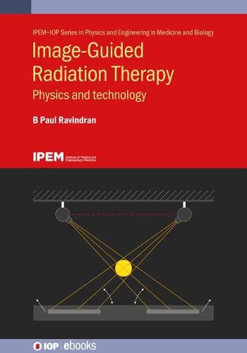 Image Guided Radiation Therapy: Physics and Technology (PDF/EPUB Version)