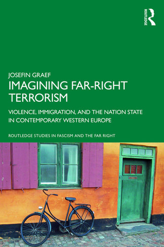 Imagining Far-right Terrorism: Violence, Immigration, and the Nation State in Contemporary Western Europe (PDF/EPUB Version)