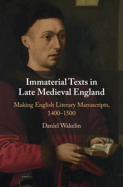 Immaterial Texts in Late Medieval England: Making English Literary Manuscripts, 1400–1500 (PDF/EPUB Version)