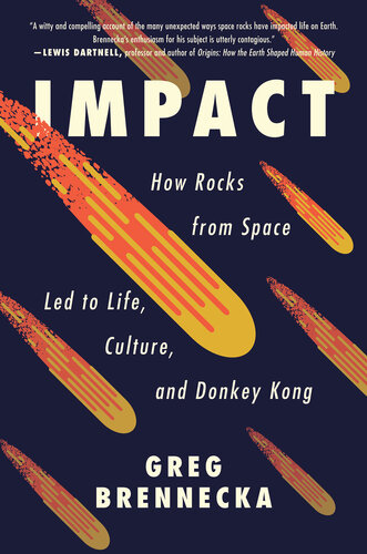Impact: How Rocks from Space Led to Life, Culture, and Donkey Kong (PDF/EPUB Version)