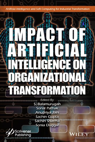Impact of Artificial Intelligence on Organizational Transformation (Artificial Intelligence and Soft Computing for Industrial Transformation) (PDF/EPUB Version)