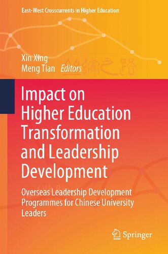 Impact on Higher Education Transformation and Leadership Development: Overseas Leadership Development Programmes for Chinese University Leaders (East-West Crosscurrents in Higher Education) (PDF/EPUB Version)