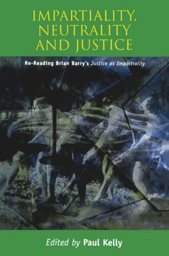Impartiality, Neutrality and Justice: Re-Reading Brian Barry's Justice as Impartiality (PDF/EPUB Version)