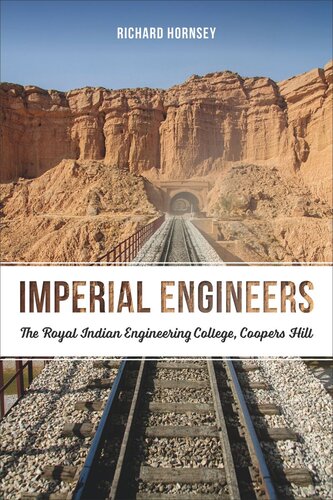 Imperial Engineers: The Royal Indian Engineering College, Coopers Hill (PDF/EPUB Version)