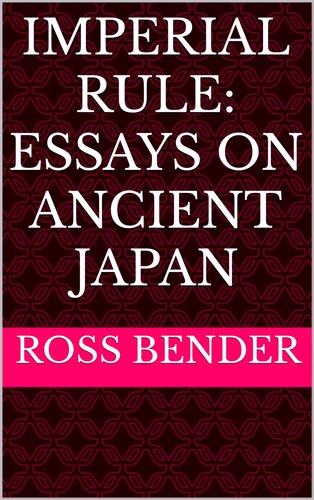 Imperial Rule: Essays on Ancient Japan (PDF/EPUB Version)
