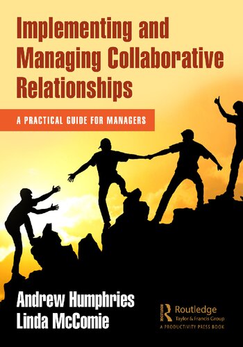Implementing and Managing Collaborative Relationships: A Practical Guide for Managers (PDF/EPUB Version)