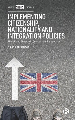 Implementing Citizenship, Nationality and Integration Policies: The UK and Belgium in Comparative Perspective (PDF/EPUB Version)