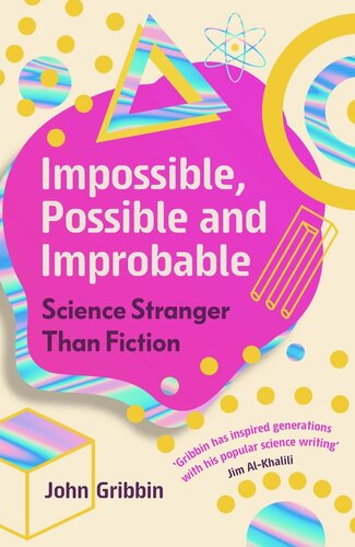 Impossible, Possible, and Improbable: Science Stranger Than Fiction (PDF/EPUB Version)