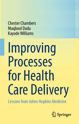 Improving Processes for Health Care Delivery: Lessons from Johns Hopkins Medicine (PDF/EPUB Version)