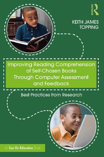 Improving Reading Comprehension of Self-Chosen Books Through Computer Assessment and Feedback: Best Practices from Research (PDF/EPUB Version)