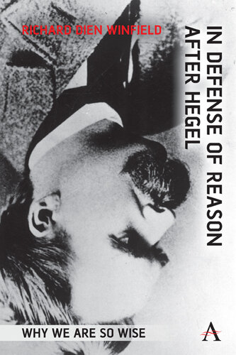 In Defense of Reason After Hegel: Why We Are So Wise (PDF/EPUB Version)