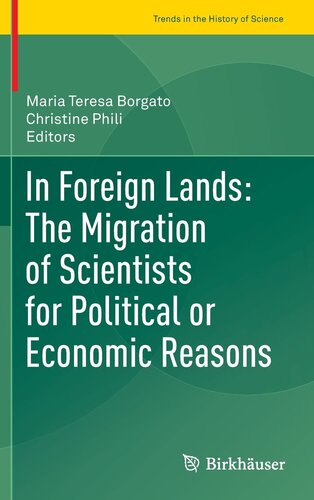 In Foreign Lands: The Migration of Scientists for Political or Economic Reasons (Trends in the History of Science) (PDF/EPUB Version)