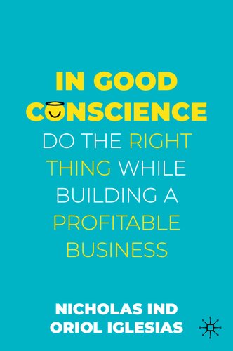 In Good Conscience: Do the Right Thing While Building a Profitable Business (PDF/EPUB Version)