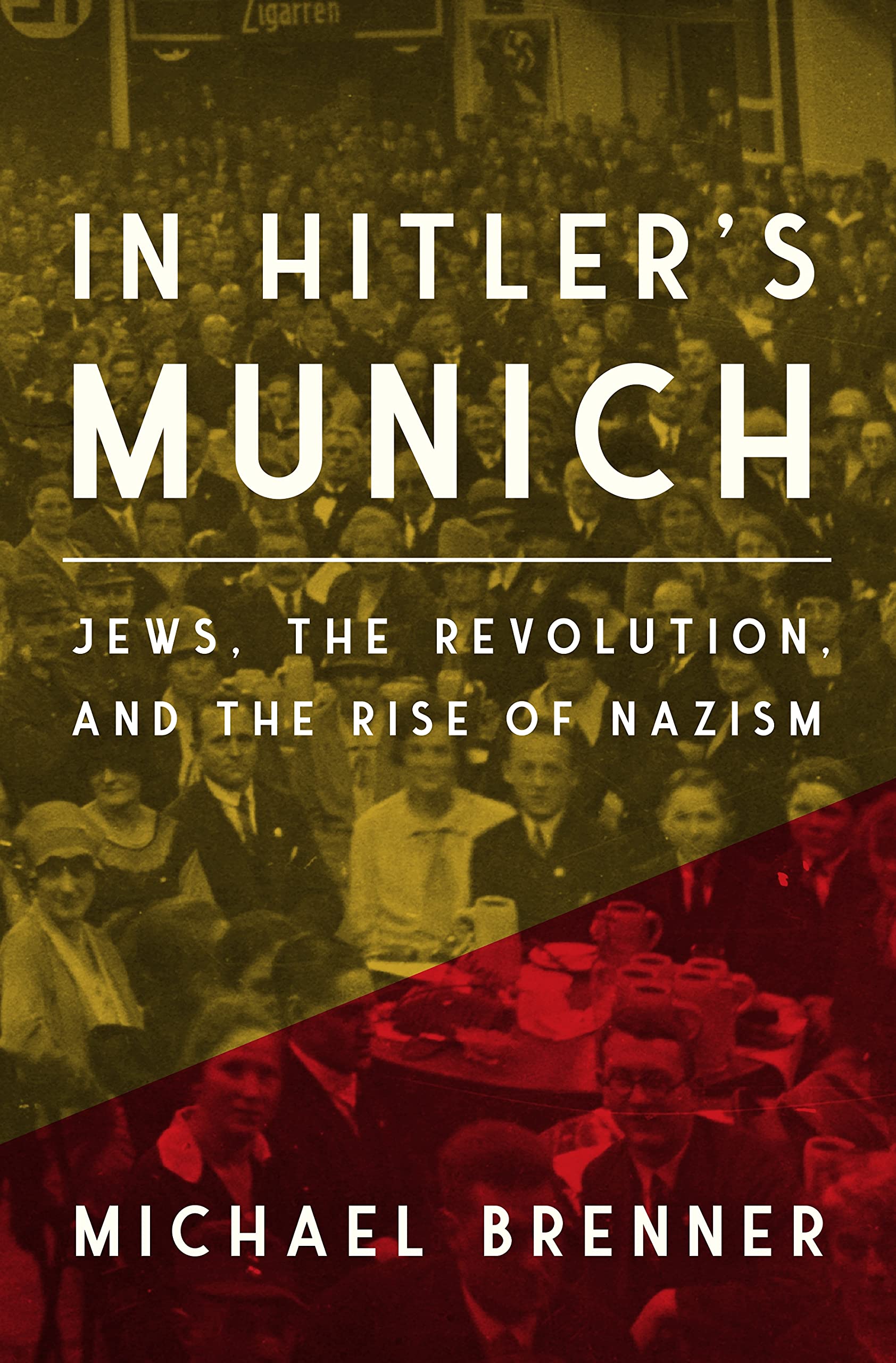 In Hitler's Munich: Jews, the Revolution, and the Rise of Nazism (PDF/EPUB Version)