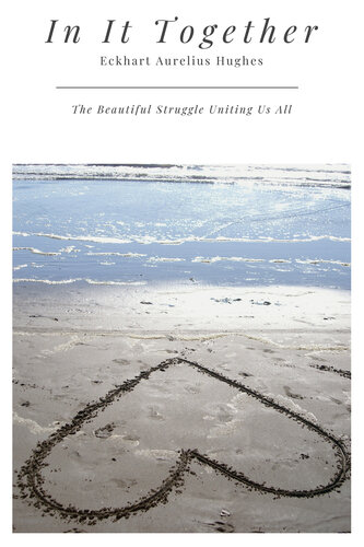 In It Together: The Beautiful Struggle Uniting Us All (PDF/EPUB Version)