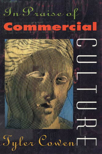 In Praise of Commercial Culture (PDF/EPUB Version)